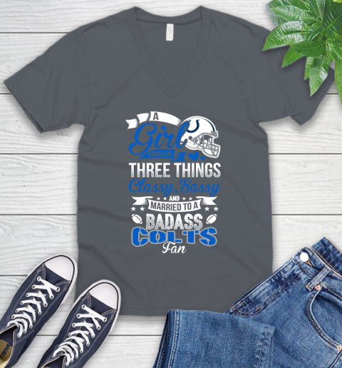 Indianapolis Colts NFL Football A Girl Should Be Three Things Classy Sassy And A Be Badass Fan V-Neck T-Shirt 4