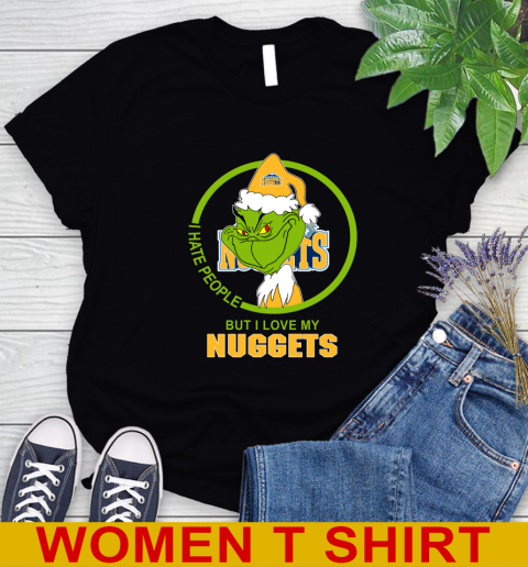 Denver Nuggets NBA Christmas Grinch I Hate People But I Love My Favorite Basketball Team Women's T-Shirt 2