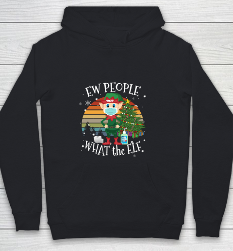 Christmas 2020 Costume Ew People What the Elf Youth Hoodie