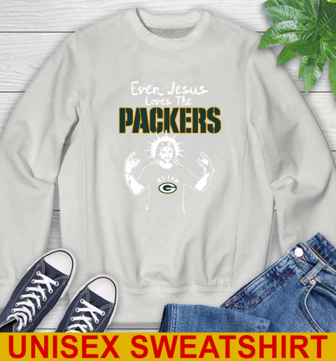 Green Bay Packers NFL Football Even Jesus Loves The Packers Shirt Sweatshirt 5