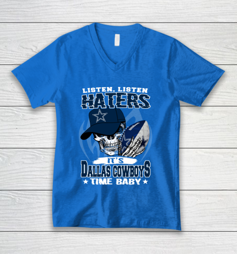 Listen Haters It is COWBOYS Time Baby NFL V-Neck T-Shirt 5