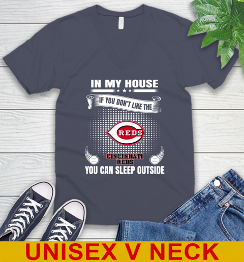Cincinnati Reds MLB Baseball In My House If You Don't Like The Reds You Can Sleep Outside Shirt V-Neck T-Shirt 7