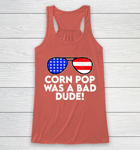 Corn Pop Was A Bad Dude  Joe Biden Parody Racerback Tank 3