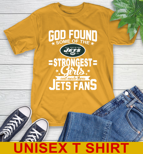 New York Jets NFL Football God Found Some Of The Strongest Girls Adoring Fans T-Shirt 2