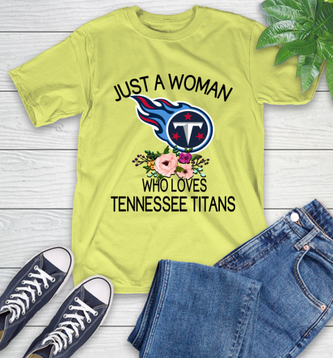 NFL Just A Woman Who Loves Tennessee Titans Football Sports T-Shirt 8