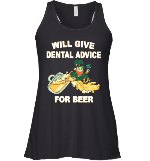 Leprechaun Will Give Dental Advice For Beer St. Patrick'S Day Racerback Tank