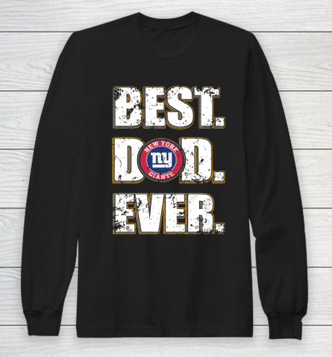 NFL New York Giants Football Best Dad Ever Family Shirt Long Sleeve T-Shirt