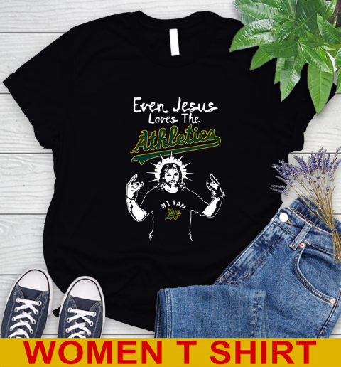 Oakland Athletics MLB Baseball Even Jesus Loves The Athletics Shirt Women's T-Shirt