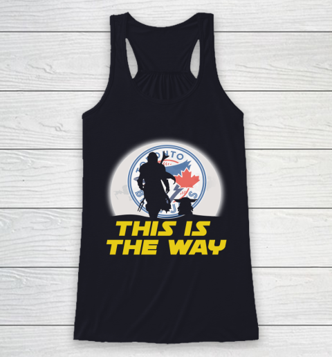 Toronto Blue Jays MLB Baseball Star Wars Yoda And Mandalorian This Is The Way Racerback Tank 7