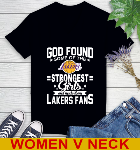 Los Angeles Lakers NBA Basketball God Found Some Of The Strongest Girls Adoring Fans Women's V-Neck T-Shirt
