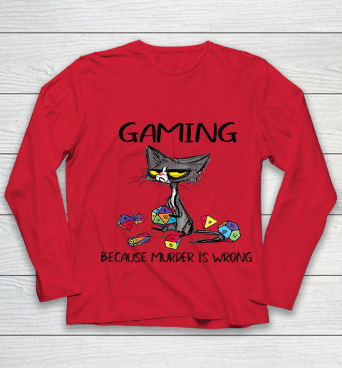 Gaming Because Murder Is Wrong Funny Cats Lovers Gamer Youth Long Sleeve 7
