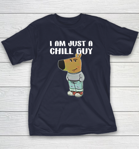Chill Guy Shirt I Am Just A Chill Guy Youth T-Shirt 2