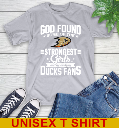 Anaheim Ducks NHL Football God Found Some Of The Strongest Girls Adoring Fans T-Shirt 5