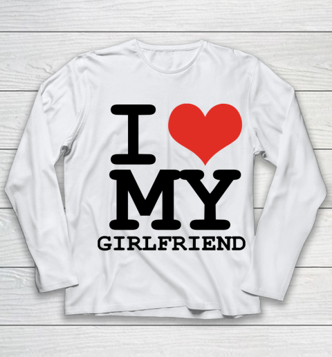 I Heart My Girlfriend  I Love My Girlfriend Shirt Youth Long Sleeve