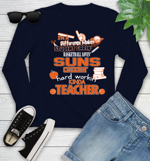Phoenix Suns NBA I'm A Difference Making Student Caring Basketball Loving Kinda Teacher Youth Long Sleeve 2