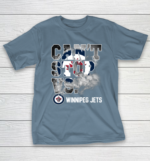 NHL Winnipeg Jets Hockey Can't Stop Vs T-Shirt 6