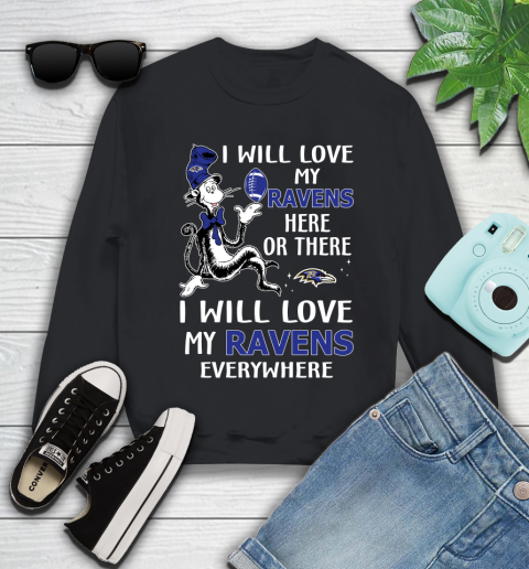 NFL Football Baltimore Ravens I Will Love My Ravens Everywhere Dr Seuss Shirt Youth Sweatshirt