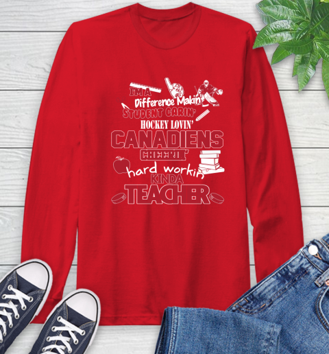 Montreal Canadiens NHL I'm A Difference Making Student Caring Hockey Loving Kinda Teacher Long Sleeve T-Shirt 11