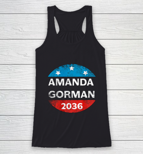 Amanda Gorman Shirt 2036 Inauguration 2021 Poet Poem Funny Retro Racerback Tank