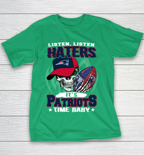 Listen Haters It is PATRIOTS Time Baby NFL Youth T-Shirt 3