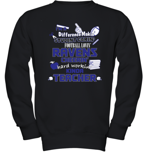 Baltimore Ravens NFL I'm A Difference Making Student Caring Football Loving Kinda Teacher Youth Sweatshirt