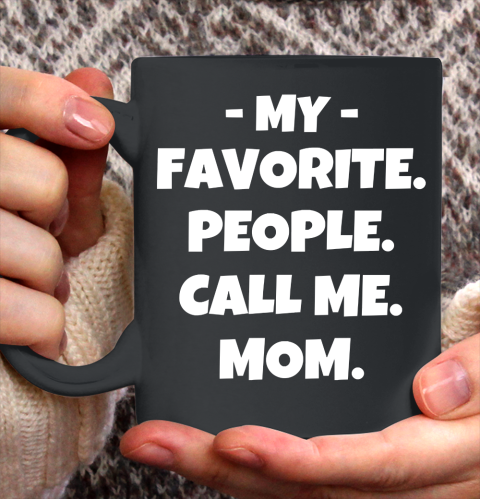 Mother's Day Funny Gift Ideas Apparel  Call me mom shirt gift for mom T Shirt Ceramic Mug 11oz