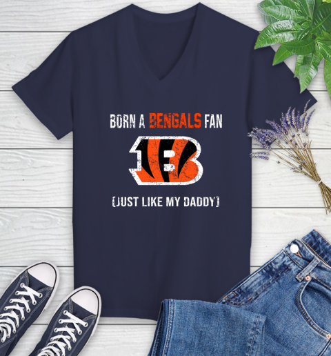 NFL Cincinnati Bengals Football Loyal Fan Just Like My Daddy Shirt Women's V-Neck T-Shirt 10
