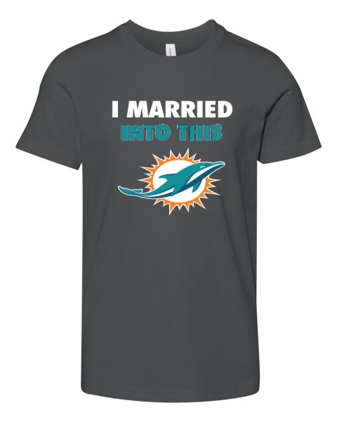 I Married Into This Miami Dolphins Youth Unisex Jersey Tee