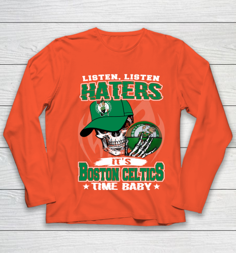 Listen Haters It is CELTICS Time Baby NBA Youth Long Sleeve 3