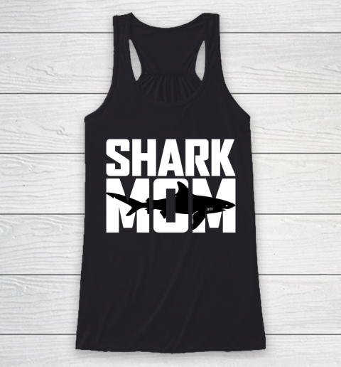 Mother's Day Funny Gift Ideas Apparel  Best shark mom tshirt gift mothers day celebration T Shirt Racerback Tank