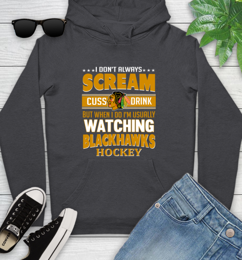 Chicago Blackhawks NHL Hockey I Scream Cuss Drink When I'm Watching My Team Youth Hoodie 8