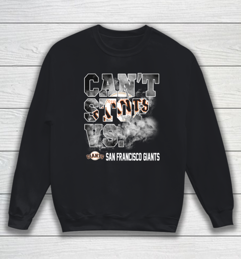 MLB San Francisco Giants Baseball Can't Stop Vs Giants Sweatshirt