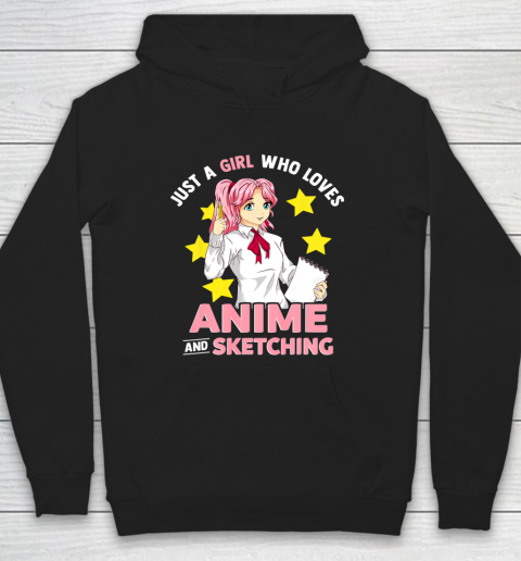 Just A Girl Who Loves Anime and Sketching Girls Anime Merch Hoodie