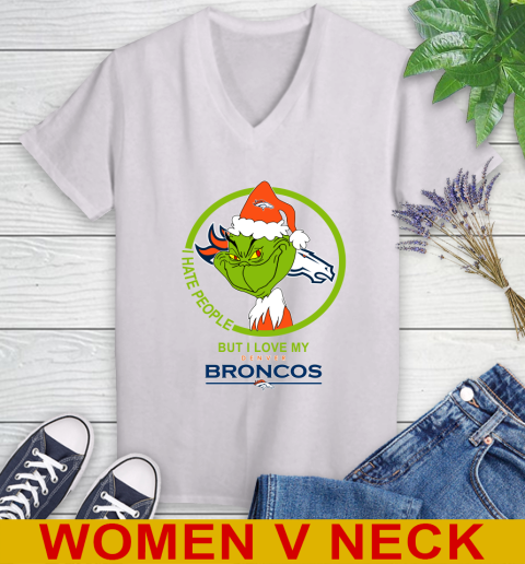 Denver Broncos NFL Christmas Grinch I Hate People But I Love My Favorite Football Team Women's V-Neck T-Shirt