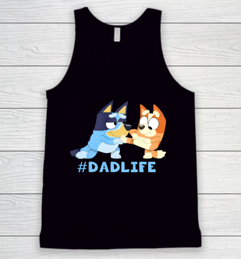 Fathers Blueys Dad Mum Love Gifts for Dad #Dadlife Tank Top