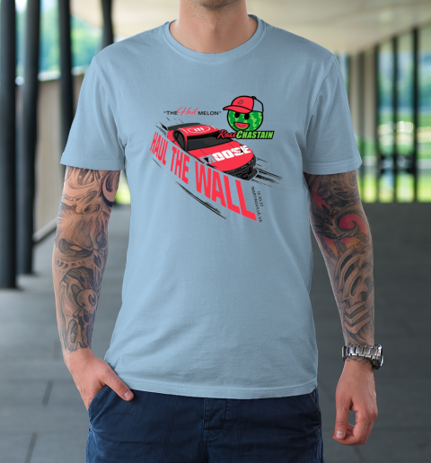 Haul The Wall Shirt Ross Chastain T-Shirt 5