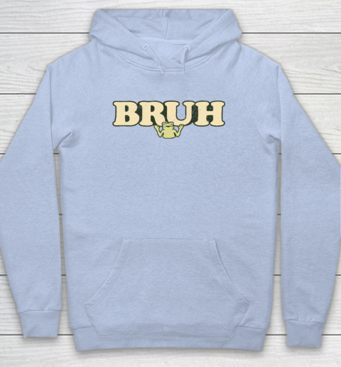 Bruh Hoodie 5