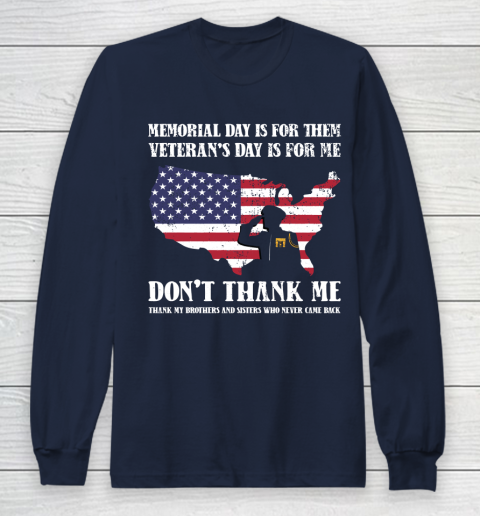 Veteran Shirt Memorial Day Is For Them Veteran's Day Is For Me  Funny Father's Day Long Sleeve T-Shirt 2