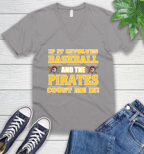 MLB If It Involves Baseball And The Pittsburgh Pirates Count Me In Sports V-Neck T-Shirt 4