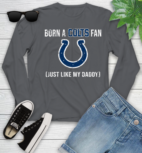 NFL Indianapolis Colts Football Loyal Fan Just Like My Daddy Shirt Youth Long Sleeve 8