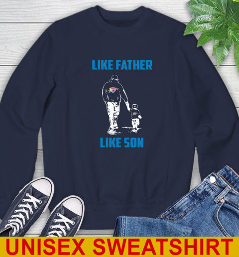Oklahoma City Thunder NBA Basketball Like Father Like Son Sports Sweatshirt 2
