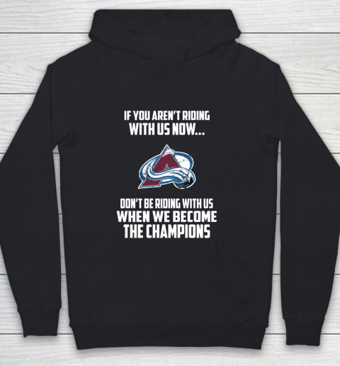 NHL Colorado Avalanche Hockey We Become The Champions Youth Hoodie