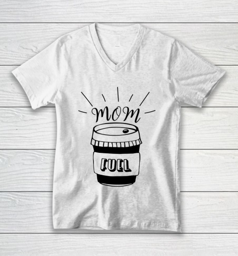 Mother's Day Funny Gift Ideas Apparel  Mom Fuel Coffee Lover T Shirt V-Neck T-Shirt