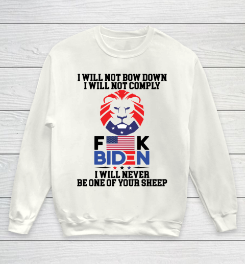 I Will Not Comply Shirt  Fuck Biden Youth Sweatshirt