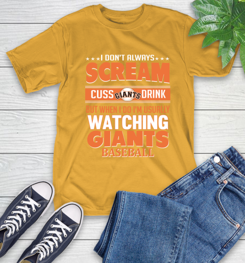 San Francisco Giants MLB I Scream Cuss Drink When I'm Watching My Team T-Shirt 2