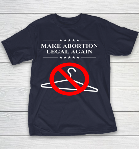 Pro Choice Shirt Make Abortion Legal Again Youth T-Shirt 2