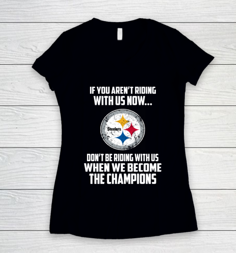 NFL Pittsburgh Steelers Football We Become The Champions Women's V-Neck T-Shirt