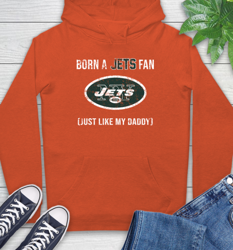 NFL New York Jets Football Loyal Fan Just Like My Daddy Shirt Hoodie 4