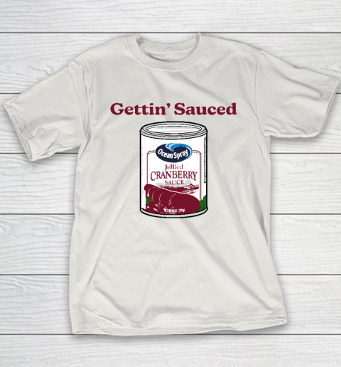 Getting' Sauced Funny Cranberry Sauce Thanksgiving Costume Youth T-Shirt 9