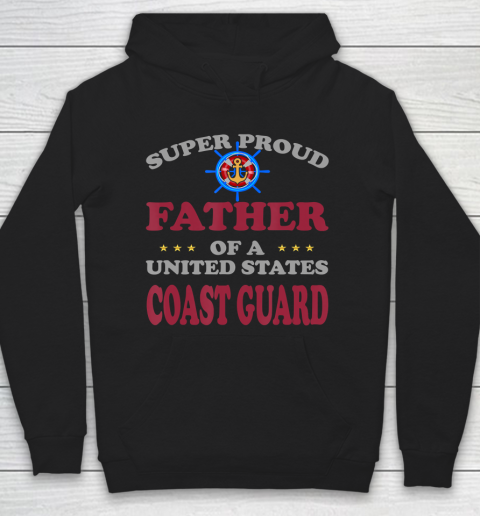 Father gift shirt Veteran Super Proud Father of a United States Coast Guard T Shirt Hoodie
